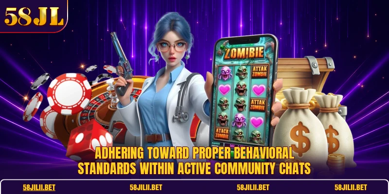 Adhering toward proper behavioral standards within active community chats