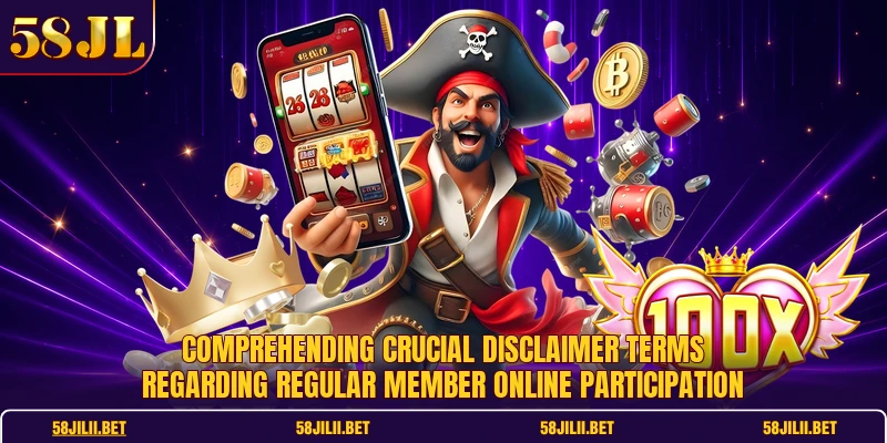 Comprehending crucial disclaimer terms regarding regular member online participation