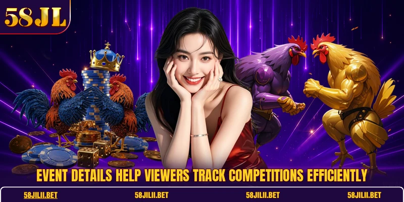 Event details help viewers track competitions efficiently