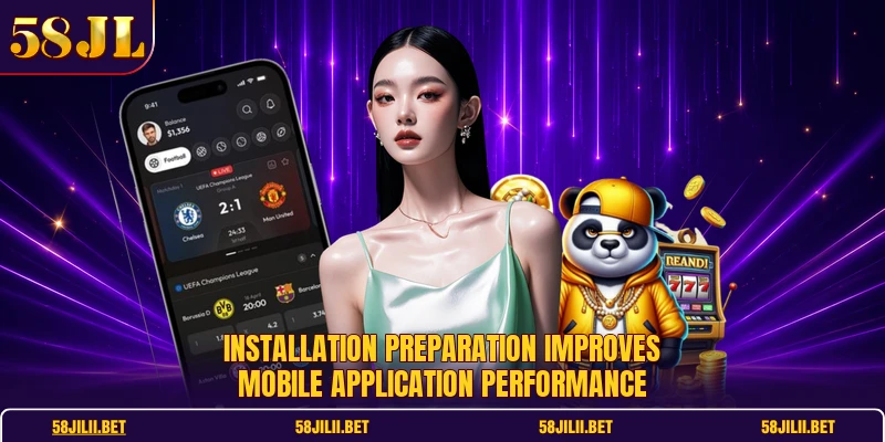 Installation preparation improves mobile application performance