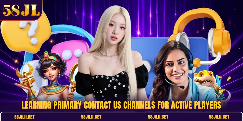 Learning primary contact us channels for active players