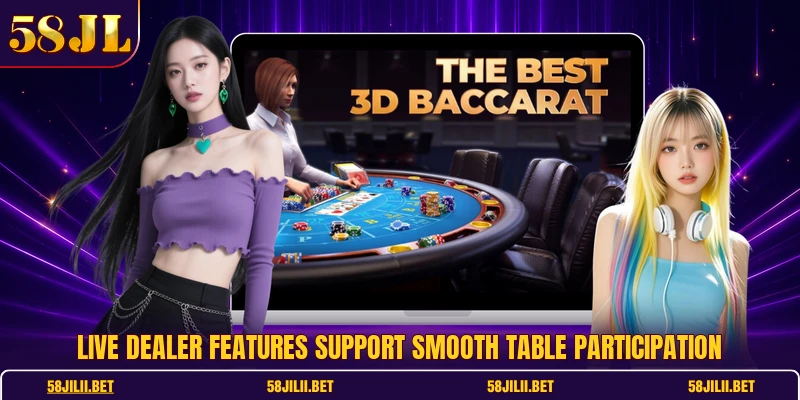 Live dealer features support smooth table participation