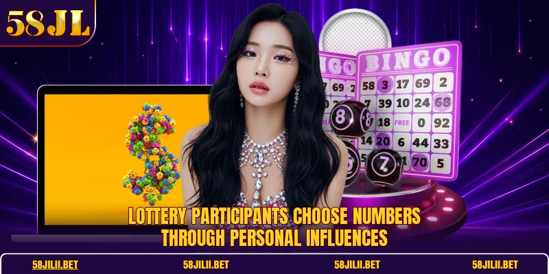Lottery participants choose numbers through personal influences