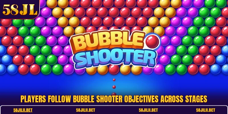 Players follow bubble shooter objectives across stages
