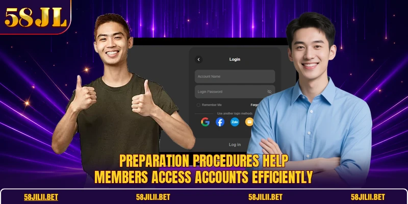 Preparation procedures help members access accounts efficiently