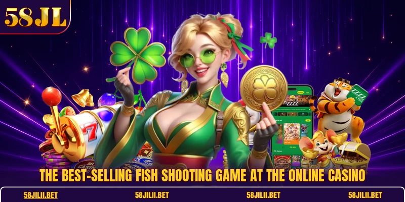 The best-selling fish shooting game at the online casino