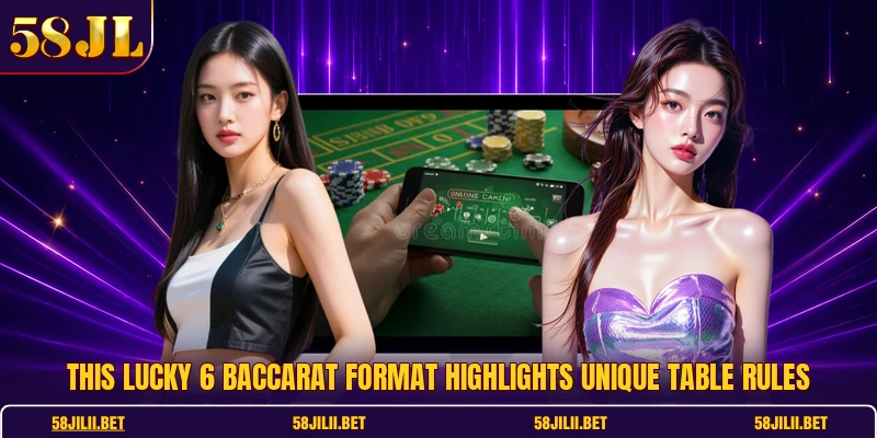 This Lucky 6 Baccarat format highlights unique table rules